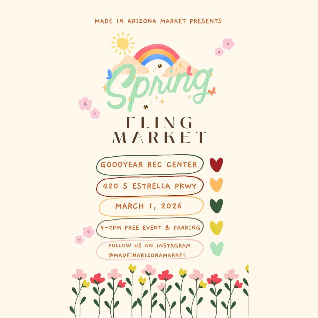 Be a Vendor at our Spring Fling Market on March 1, 2026 for the Made in Arizona Market at the Goodyear Recreation Center