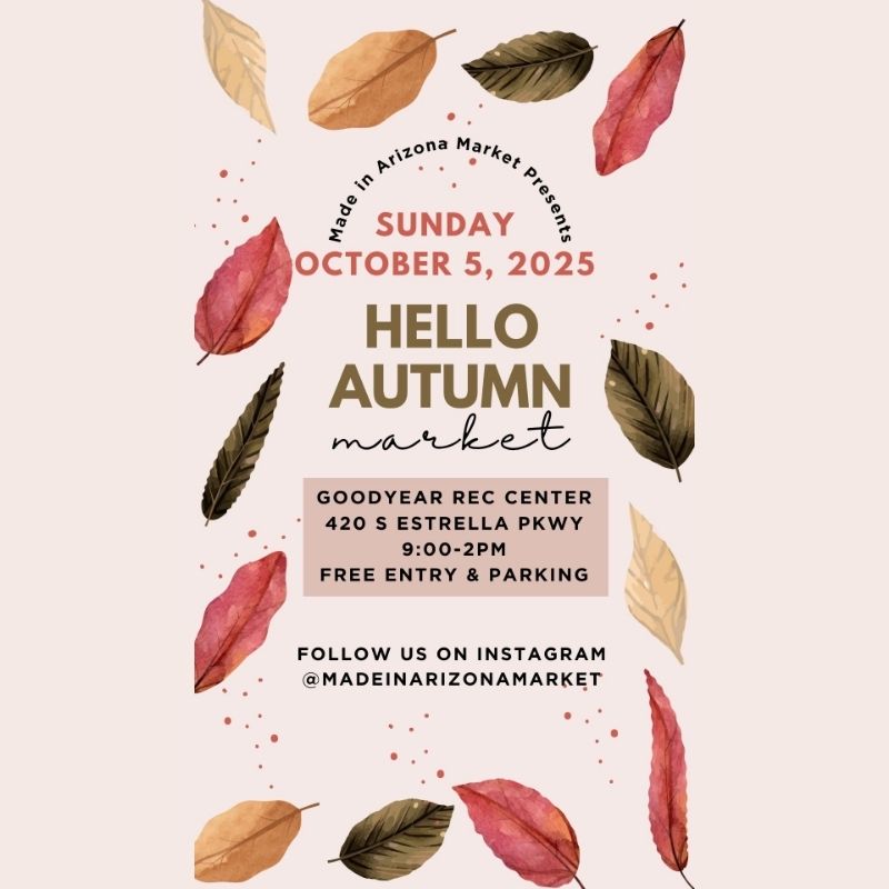 Be a Vendor at Hello Autumn Market on October 5, 2025 for the Made in Arizona Market at the Goodyear Recreation Center